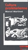 Marcel Martinet - Culture prolétarienne.
