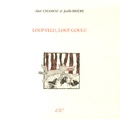 Abel Chamoz et Joëlle Brière - Loup-velu, loup goulu.