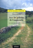 Patrick Berlier - Avec Les Pelerins De Compostelle. En Lyonnais, Pilat Et Velay.