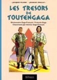 Jean-Luc Epale et Jacques Plaine - Les Tresors De Toutengaga. Dictionnaire Francais-Gaga Et Gaga-Francais.