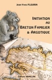 Jean-Yves Plourin - Initiation au breton familier et argotique.