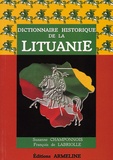 Suzanne Champonnois et François de Labriolle - Dictionnaire historique de la Lituanie.