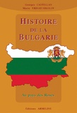 Marie Vrinat-Nikolov et Georges Castellan - Histoire de la Bulgarie - Au pays des Roses.