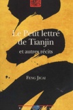Jicai Feng - Le Petit Lettre De Tianjin Et Autres Recits.