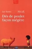 Xinwu Liu - Dés de poulet façon mégère.