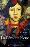 Xinwu Liu - La démone bleue.