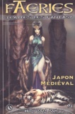  Revue - Faeries N° 10 Hiver 2002-2003 : Japon Medieval.