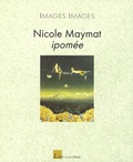 Nicole Maymat - Ipomée.