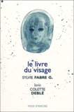 Sylvie Fabre G. - Le Livre Du Visage.