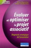 Bruno Bigourdan et Didier Tcherkachine - Evaluer et optimiser le projet associatif - Diagnostic stratégique de l'association.