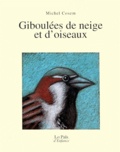 Michel Cosem - Giboulées de neige et d'oiseaux.