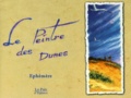  Ephémère - Le peintre des dunes.