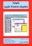John Colibri - Delphi Tome 1 - Applis Windows rapides.