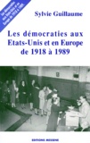 Sylvie Guillaume - Les démocraties aux États-Unis d'Amérique et en Europe de 1918 à 1989.