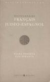 Elie Perahya et Klara Perahya - Dictionnaire français-judéo-espagnol.