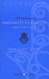 Jihane Madouni-La Peyre - Dictionnaire Arabe algérien-français - Algérie de l'Ouest.
