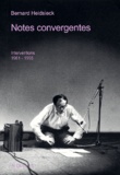 Bernard Heidsieck - Notes Convergentes.