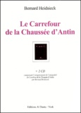Bernard Heidsieck - Le Carrefour de la Chaussée d'Antin. 2 CD audio