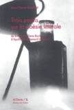 Jean-Pierre Bobillot - Trois essais sur la poésie littérale - De Rimbaud à Denis Roche, d'Apollinaire à Bernard Heidsieck.