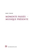Marc Texier - Moments passés - Musique présente - 1989-1996.