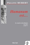 Philippe Hubert - Humanum est - Le sourire des femmes.
