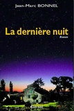 Jean-Marc Bonnel - La dernière nuit.