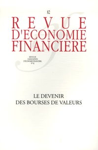 Michel Prada et Patrick Artus - Revue d'économie financière N° 82 : Le devenir des bourses de valeurs.