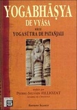 Pierre-Sylvain Filliozat - Le Yogabhâsya de Vyâsa - Sur le Yogasûtra de Patanjali.