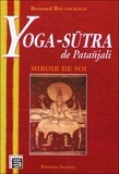 Bernard Bouanchaud - Yoga-Sutra de Patanjali - Miroir de soi.