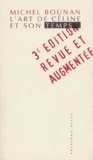 Michel Bounan - L'Art De Celine Et Son Temps. 3eme Edition Revue Et Augmentee.