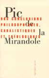 Jean Pic de la Mirandole - 900 CONCLUSIONS PHILOSOPHIQUES, CABALISTIQUES ET THEOLOGIQUES. - Editions français-latin.