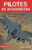 Frédéric Lert - Pilotes en Afghanistan - Des aviateurs français au combat.