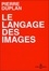 Pierre Duplan - Le langage des images.