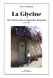Bernard Labrosse - La Glycine - Une jeunesse dans le quartier de Bissardon (Caluire).