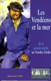 Alain Gérard - Les Vendéens et la mer - De la grande pêche au Vendée Globe.