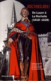 Françoise Hildesheimer - Richelieu - De Luçon à La Rochelle (1618-1628).