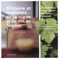 Claude Belliard et Gaston Godard - Histoire et traditions de la vigne et du vin en Vendée.
