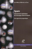 José-Marcio Martins da Cruz - Spam : classement statistique de messages électroniques - Une approche pragmatique.