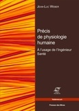 Jean-Luc Weber - Bases de physiologie humaine - A l'usage de l'ingénieur santé.