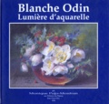 Monique Pujo Monfran - Blanche Odin - Lumière d'aquarelle.