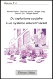 Bernard Collot et Christian Drevet - Du taylorisme scolaire à un système éducatif vivant.