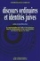 Georges-Elia Sarfati - Discours ordinaires et identités juives - La représentation des Juifs et du judaïsme dans les dictionnaires et les encyclopédies du Moyen Age au XXe siècle.