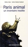 Hélène Hatte et Valérie Rialland-Addach - Paris animal - Un inventaire insolite.
