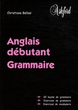 Christiane Ballasi - Anglais débutant - Grammaire.