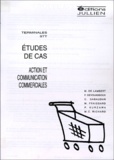  Collectif - Action Et Communication Commerciales Terminale Stt. Etudes De Cas.