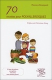 Florence Bourquard - 70 recettes pour les polyallergiques.