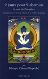 Khenpo Chimed Rinpoché - 9 jours pour 9 chemins La voie du Dzogchen - Enseignements sur les neuf véhicules de la tradition nyingmapa.