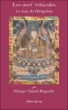 Khenpo Chimed Rinpoché - Les neuf véhicules - La voie du Dzogchen.