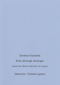 Dimìtris Kraniòtis - Eros étrange étranger - Edition bilingue français-grec.