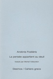 Andònis Fostièris - La pensée appartient au deuil - Edition bilingue français-grec.